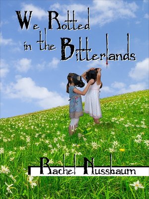 cover image of We Rotted in the Bitterlands